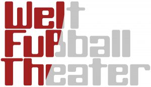 Weltfußballtheater Logo_Auswahl.indd